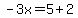 -3x=5%2B2