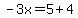 -3x=5%2B4