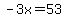 -3x=53