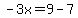 -3x=9-7