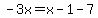 -3x=x-1-7
