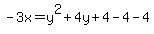 -3x=y%5E2%2B4y%2B4-4-4