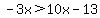 \"-3x%3E10x-13\"