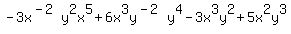 -3x%5E%28-2%29y%5E2x%5E5%2B6x%5E3y%5E%28-2%29y%5E4-3x%5E3y%5E2%2B5x%5E2y%5E3