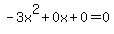 -3x%5E2%2B0x%2B0+=+0
