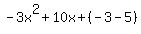 -3x%5E2%2B10x%2B%28-3-5%29