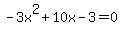 -3x%5E2%2B10x-3=0