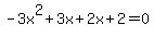 -3x%5E2%2B3x%2B2x%2B2=0