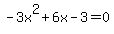 -3x%5E2%2B6x-3=0