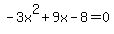 -3x%5E2%2B9x-8=0