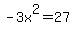 -3x%5E2=27