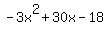 -3x%5E2+%2B+30x+-+18