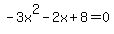 -3x%5E2-2x%2B8=0