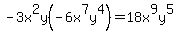 -3x%5E2y%28-6x%5E7y%5E4%29=18x%5E9y%5E5