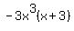 -3x%5E3%28x+%2B+3%29