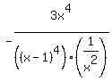 -3x%5E4%2F%28%28x-1%29%5E4%29%281%2Fx%5E2%29