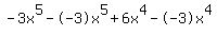 -3x%5E5+-+-3x%5E5+%2B+6x%5E4+-++-3x%5E4