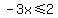 -3x+%3C=+2