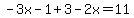 -3x-1%2B3-2x=11