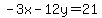 -3x-12y=21