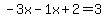 -3x-1x%2B2=3