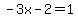 -3x-2=1