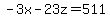 -3x-23z=511
