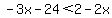 -3x-24%3C2-2x
