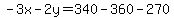 -3x-2y=340-360-270