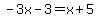 -3x-3=x%2B5+