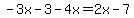 -3x-3-4x=2x-7