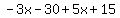 -3x-30%2B5x%2B15