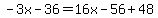 -3x-36=16x-56%2B48