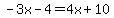 -3x-4=4x%2B10