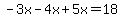 -3x-4x%2B5x=18