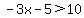 -3x-5%3E10