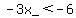 -3x_%3C-6