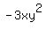 -3xy%5E2