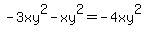 -3xy%5E2-xy%5E2=-4xy%5E2