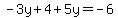 -3y%2B4%2B5y=-6