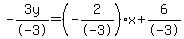 -3y%2F-3=%28-2%2F-3%29x%2B6%2F-3