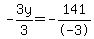-3y%2F3=-141%2F-3