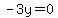 -3y=0