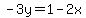 -3y=1-2x
