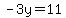 -3y=11