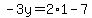 -3y=2%2A1-7