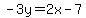 -3y=2x-7