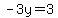 -3y=3