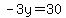 -3y=30
