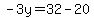 -3y=32-20